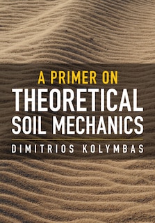 Front cover_A Primer on Theoretical Soil Mechanics