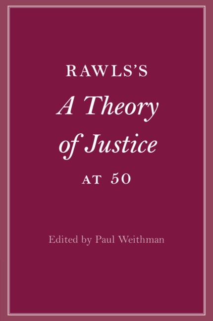 Front cover_Rawls’s A Theory of Justice at 50
