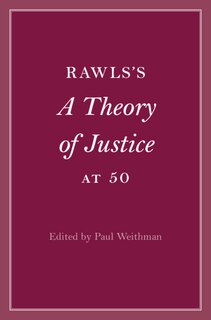 Front cover_Rawls’s A Theory of Justice at 50