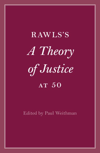 Front cover_Rawls’s A Theory of Justice at 50