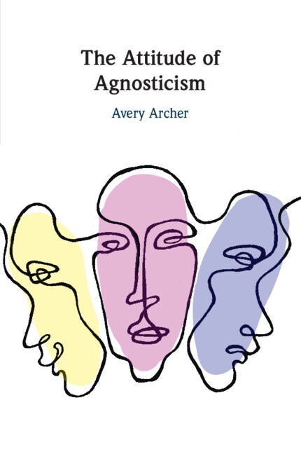 Front cover_The Attitude of Agnosticism