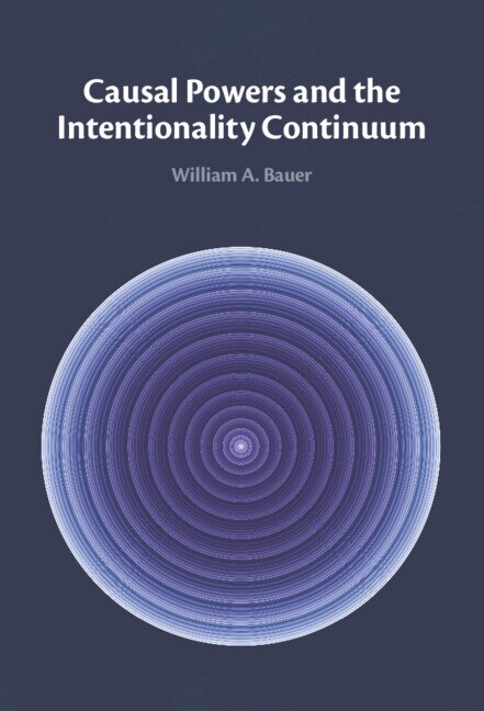 Front cover_Causal Powers and the Intentionality Continuum