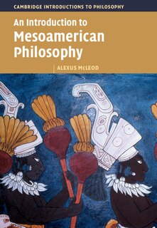 Front cover_An Introduction to Mesoamerican Philosophy