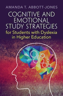 Front cover_Cognitive and Emotional Study Strategies for Students with Dyslexia in Higher Education