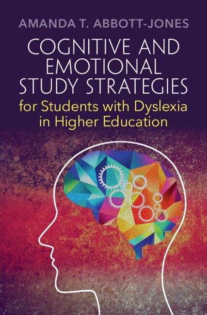 Front cover_Cognitive and Emotional Study Strategies for Students with Dyslexia in Higher Education