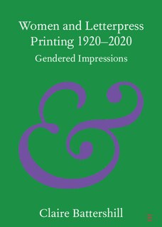 Front cover_Women and Letterpress Printing 1920–2020