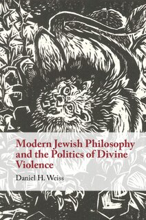 Front cover_Modern Jewish Philosophy and the Politics of Divine Violence