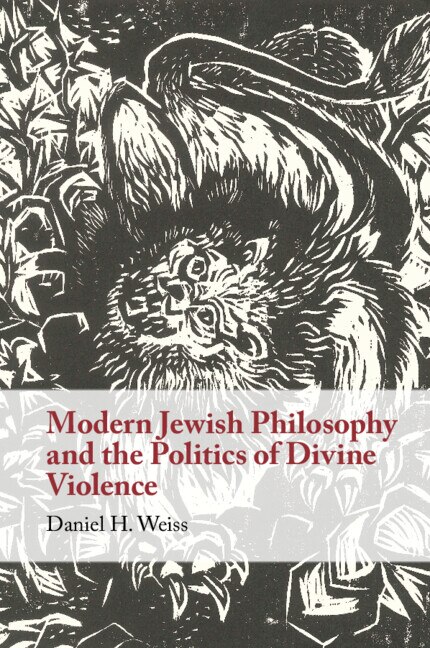 Front cover_Modern Jewish Philosophy and the Politics of Divine Violence