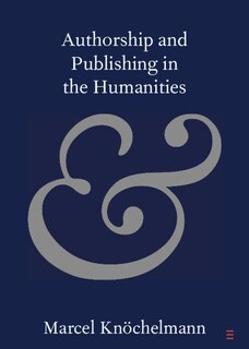 Front cover_Authorship and Publishing in the Humanities