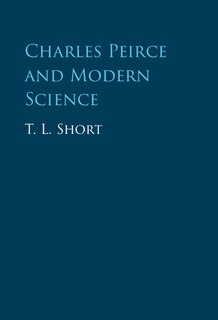 Front cover_Charles Peirce and Modern Science