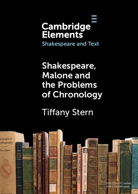 Front cover_Shakespeare, Malone and the Problems of Chronology
