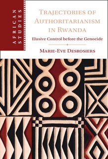 Couverture_Trajectories of Authoritarianism in Rwanda