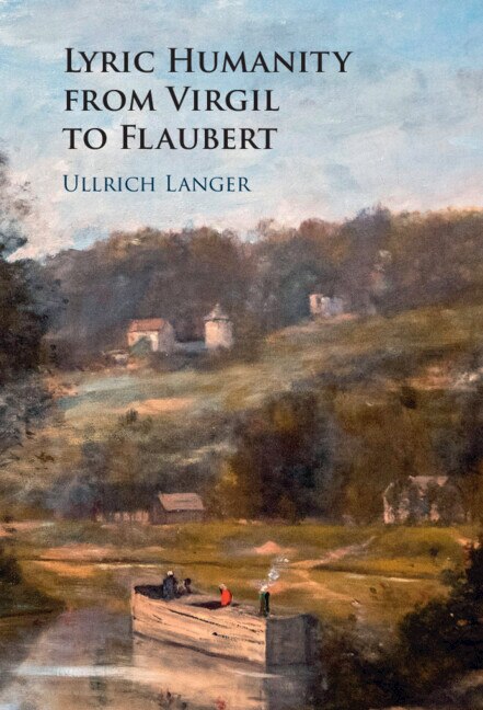 Front cover_Lyric Humanity from Virgil to Flaubert