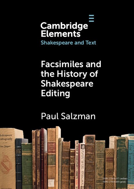 Front cover_Facsimiles and the History of Shakespeare Editing