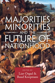 Front cover_Majorities, Minorities, and the Future of Nationhood