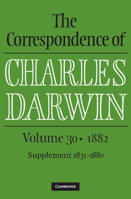 Front cover_The Correspondence of Charles Darwin: Volume 30, 1882