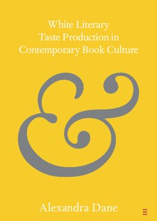 Front cover_White Literary Taste Production in Contemporary Book Culture
