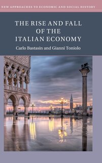 Couverture_The Rise and Fall of the Italian Economy