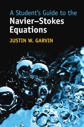 A Student's Guide to the Navier-Stokes Equations