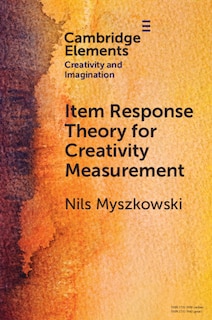 Front cover_Item Response Theory for Creativity Measurement