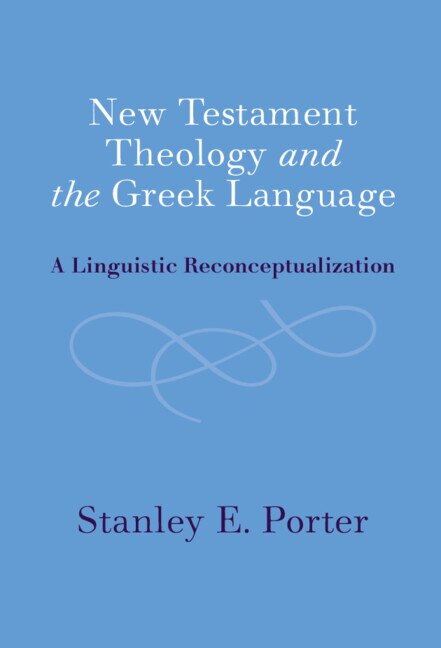Front cover_New Testament Theology and the Greek Language