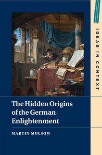 Front cover_The Hidden Origins of the German Enlightenment