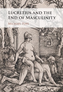 Couverture_Lucretius and the End of Masculinity