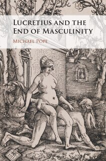 Front cover_Lucretius and the End of Masculinity