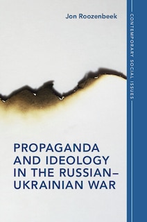 Couverture_Propaganda and Ideology in the Russian–Ukrainian War