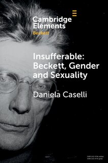 Front cover_Insufferable: Beckett, Gender and Sexuality