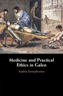 Front cover_Medicine and Practical Ethics in Galen