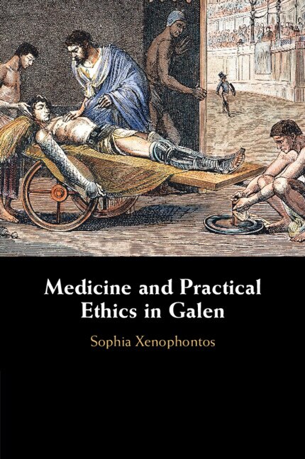Front cover_Medicine and Practical Ethics in Galen