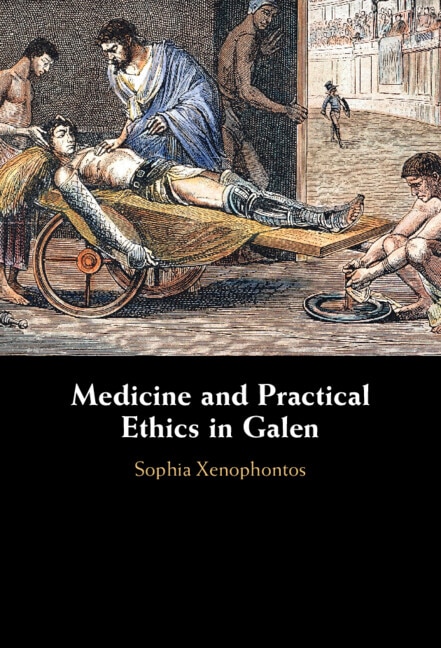 Front cover_Medicine and Practical Ethics in Galen