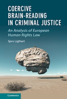 Front cover_Coercive Brain-Reading in Criminal Justice