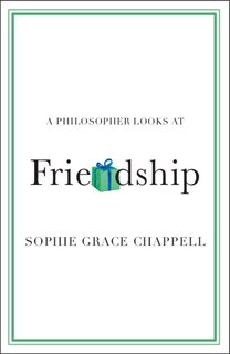 Front cover_A Philosopher Looks at Friendship