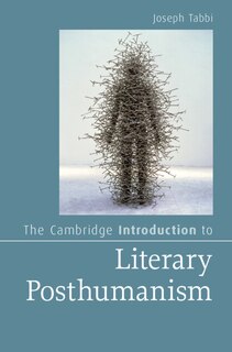 Front cover_The Cambridge Introduction to Literary Posthumanism