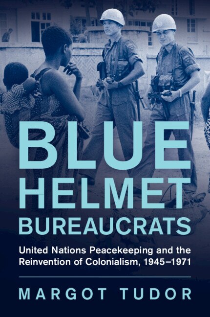 Front cover_Blue Helmet Bureaucrats