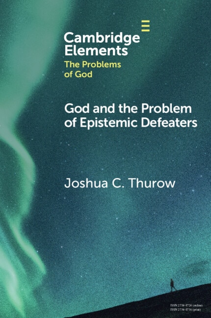 Front cover_God and the Problem of Epistemic Defeaters