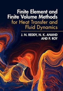 Front cover_Finite Element and Finite Volume Methods for Heat Transfer and Fluid Dynamics