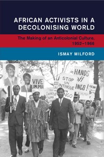 Couverture_African Activists in a Decolonising World