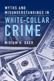 Couverture_Myths and Misunderstandings in White-Collar Crime