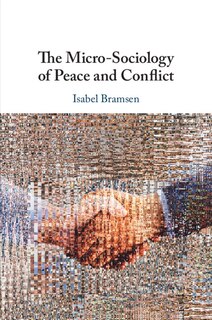 Front cover_The Micro-Sociology of Peace and Conflict