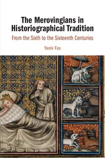 Front cover_The Merovingians in Historiographical Tradition