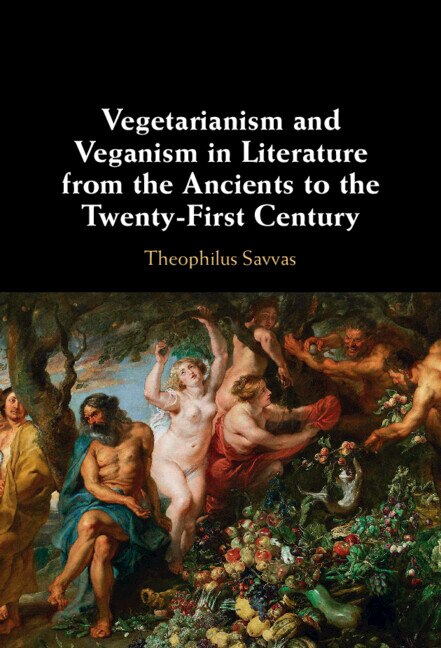 Front cover_Vegetarianism and Veganism in Literature from the Ancients to the Twenty-First Century