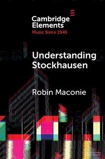 Front cover_Understanding Stockhausen