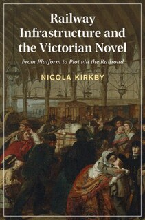 Couverture_Railway Infrastructure and the Victorian Novel