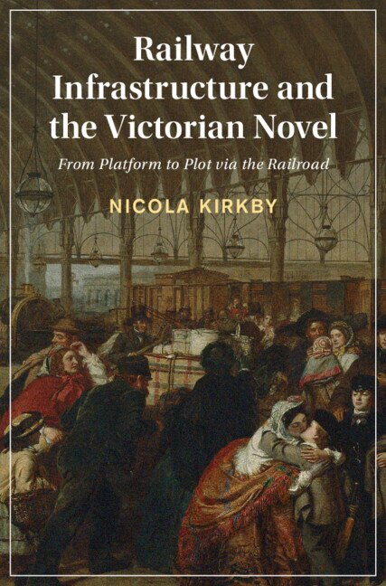 Couverture_Railway Infrastructure and the Victorian Novel