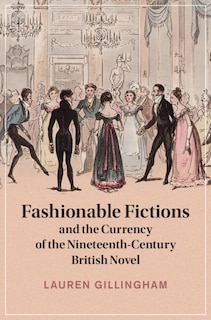Front cover_Fashionable Fictions and the Currency of the Nineteenth-Century British Novel