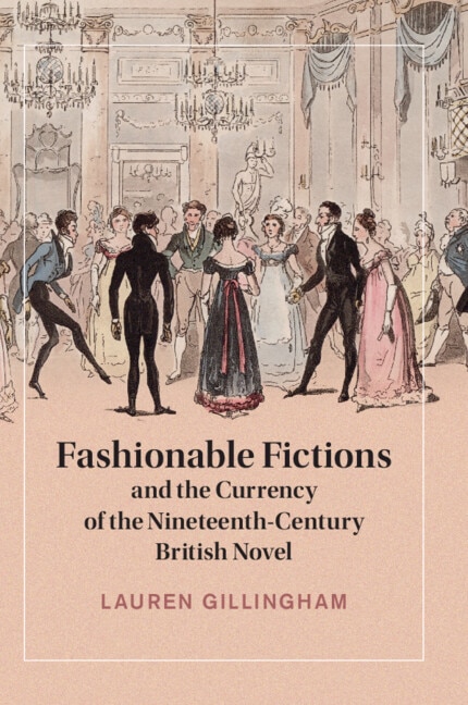 Couverture_Fashionable Fictions and the Currency of the Nineteenth-Century British Novel