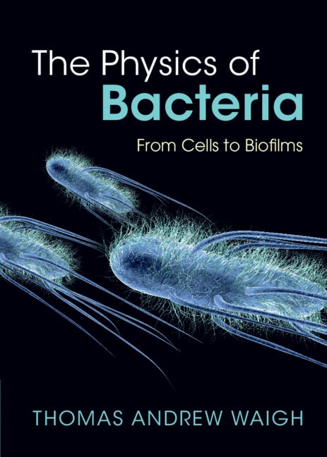 Front cover_The Physics of Bacteria